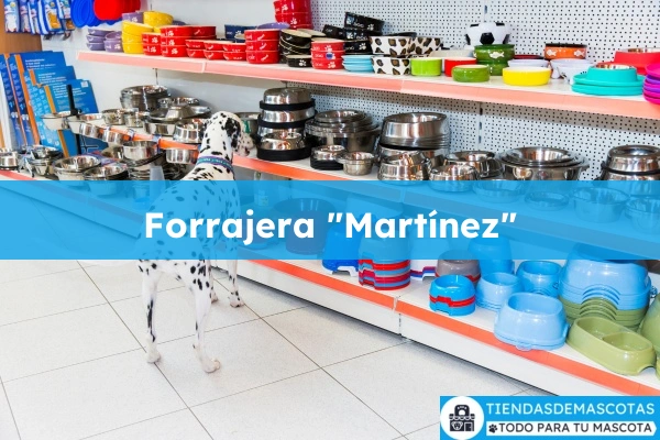 Tienda de alimentos para animales Forrajera "Martínez"