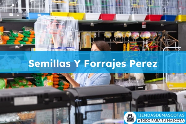 Tienda de alimentos para animales Semillas Y Forrajes Perez