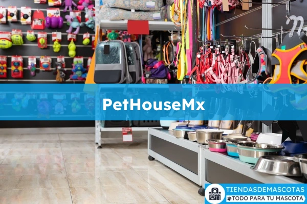 Tienda de productos para mascotas PetHouseMx