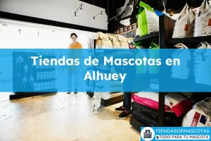 Tiendas de mascotas en Alhuey