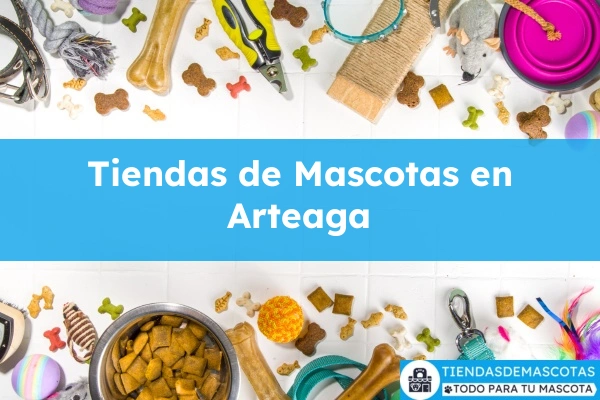 Tiendas de mascotas en Arteaga