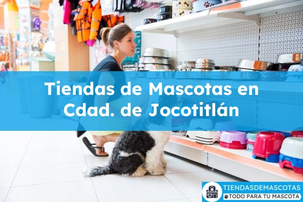 Tiendas de mascotas en Cdad. de Jocotitlán