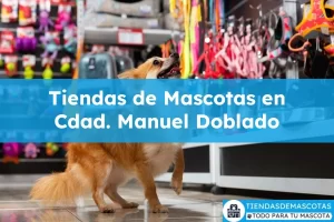 Tiendas de mascotas en Cdad. Manuel Doblado