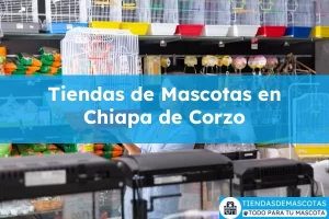 Tiendas de mascotas en Chiapa de Corzo