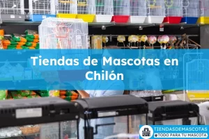 Tiendas de mascotas en Chilón