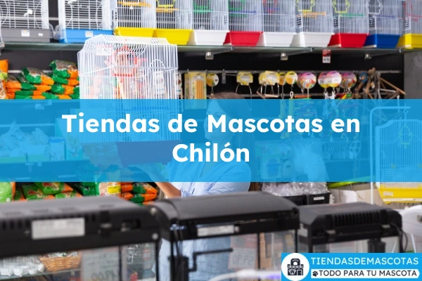 Tiendas de mascotas en Chilón