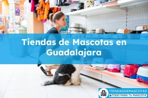 Tiendas de mascotas en Guadalajara