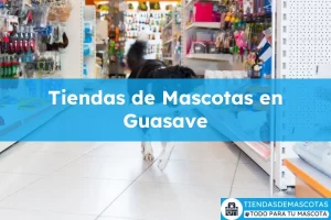 Tiendas de mascotas en Guasave