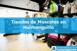 Tiendas de mascotas en Huimanguillo