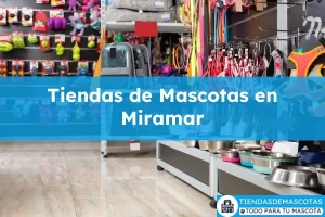 Tiendas de mascotas en Miramar