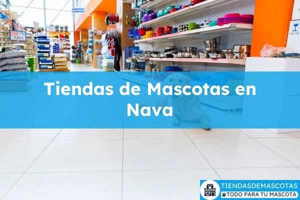 Tiendas de mascotas en Nava