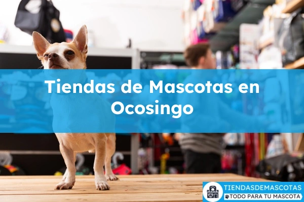 Tiendas de mascotas en Ocosingo