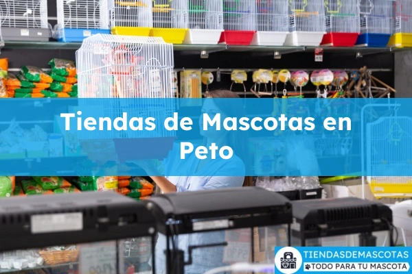 Tiendas de mascotas en Peto