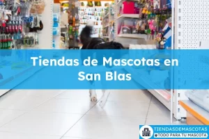 Tiendas de mascotas en San Blas