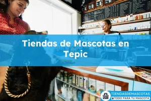 Tiendas de mascotas en Tepic