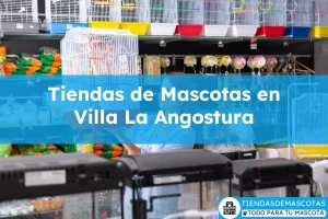 Tiendas de mascotas en Villa La Angostura